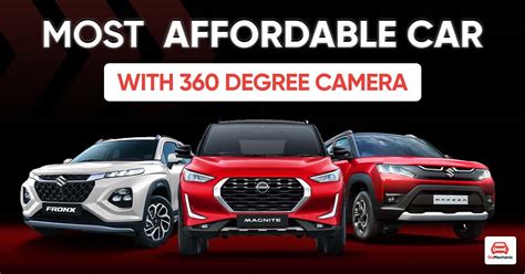 5 Most Affordable Cars with a 360 Degree Camera .